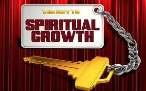 Key to Spiritual Growth